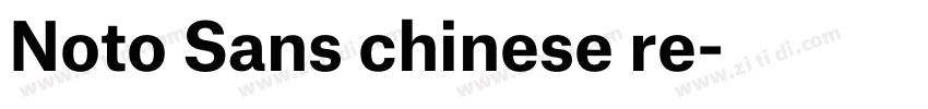 Noto Sans chinese re字体转换 Noto Sans chinese re字体转换